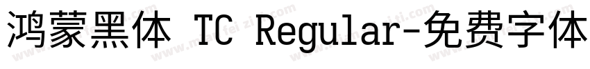 鸿蒙黑体 TC Regular字体转换